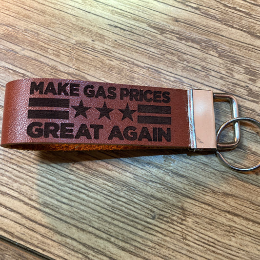 Make Gas Prices Great Again Leather Keychain